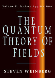 Title: The Quantum Theory of Fields: Volume 2, Modern Applications, Author: Steven Weinberg