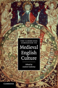 Title: The Cambridge Companion to Medieval English Culture, Author: Andrew Galloway