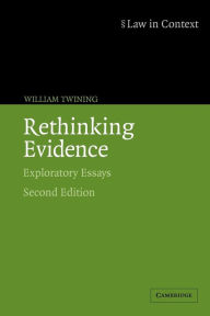 Title: Rethinking Evidence: Exploratory Essays, Author: William Twining