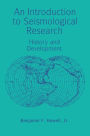 An Introduction to Seismological Research: History and Development