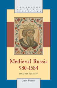 Title: Medieval Russia, 980-1584, Author: Janet Martin