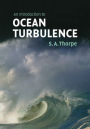 An Introduction to Ocean Turbulence