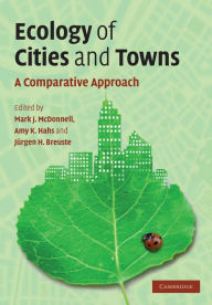 Title: Ecology of Cities and Towns: A Comparative Approach, Author: Mark J. McDonnell