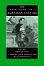 The Cambridge History of American Theatre / Edition 1