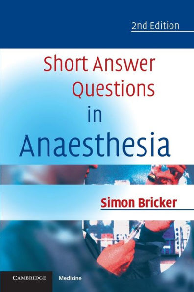 Short Answer Questions in Anaesthesia / Edition 2