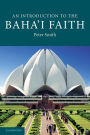 An Introduction to the Baha'i Faith / Edition 1