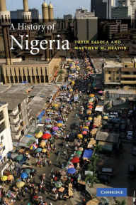 Title: A History of Nigeria / Edition 1, Author: Toyin Falola