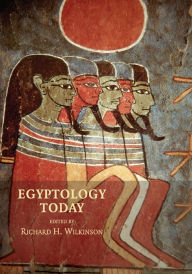 Title: Egyptology Today, Author: Richard H. Wilkinson