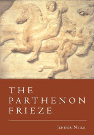 Title: The Parthenon Frieze, Author: Jenifer Neils