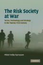 The Risk Society at War: Terror, Technology and Strategy in the Twenty-First Century
