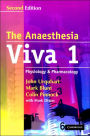 The Anaesthesia Viva: Volume 1, Physiology and Pharmacology: A Primary FRCA Companion / Edition 2