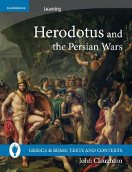 Title: Herodotus and the Persian Wars, Author: John Claughton