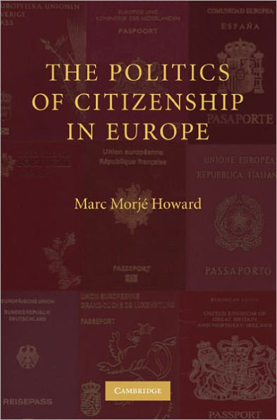 The Politics of Citizenship in Europe / Edition 1