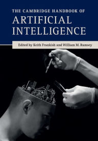Title: The Cambridge Handbook of Artificial Intelligence, Author: Keith Frankish