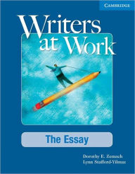 Writers at Work: The Essay Student's Book / Edition 1