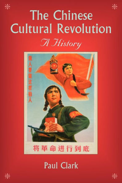 The Chinese Cultural Revolution: A History / Edition 1