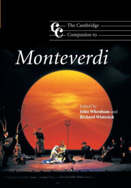 Title: The Cambridge Companion to Monteverdi, Author: John Whenham