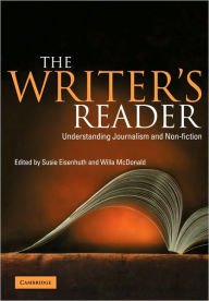 Title: The Writer's Reader: Understanding Journalism and Non-Fiction, Author: Susie Eisenhuth