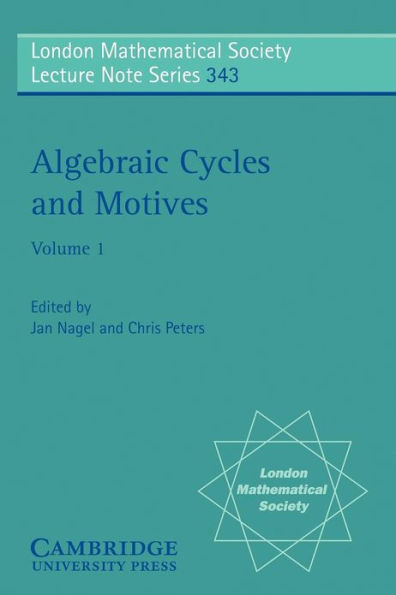 Algebraic Cycles and Motives: Volume 1
