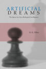 Artificial Dreams: The Quest for Non-Biological Intelligence / Edition 1