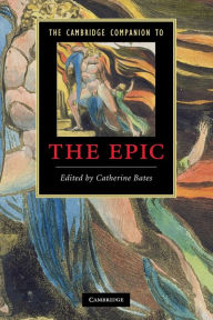 Title: The Cambridge Companion to the Epic, Author: Catherine Bates