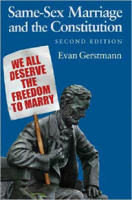 Same-Sex Marriage and the Constitution / Edition 2