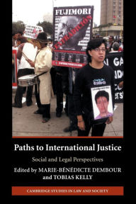 Title: Paths to International Justice: Social and Legal Perspectives, Author: Marie-Bénédicte Dembour