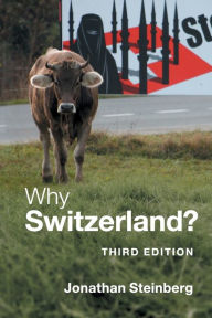Title: Why Switzerland?, Author: Jonathan Steinberg