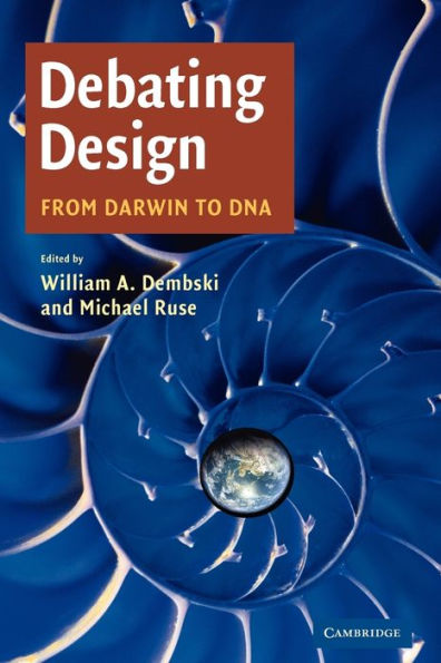Debating Design: From Darwin to DNA