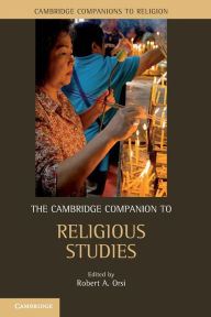 Title: The Cambridge Companion to Religious Studies, Author: Robert A. Orsi