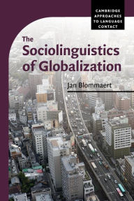 Title: The Sociolinguistics of Globalization, Author: Jan Blommaert