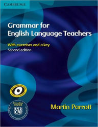 Title: Grammar for English Language Teachers / Edition 2, Author: Martin Parrott