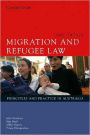 Migration and Refugee Law: Principles and Practice in Australia / Edition 2