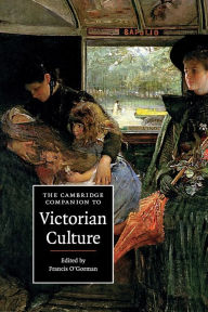 Title: The Cambridge Companion to Victorian Culture, Author: Francis O'Gorman