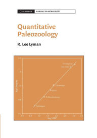 Title: Quantitative Paleozoology / Edition 1, Author: R. Lee Lyman