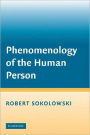 Phenomenology of the Human Person / Edition 1