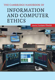 Title: The Cambridge Handbook of Information and Computer Ethics, Author: Luciano Floridi