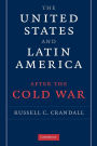 The United States and Latin America after the Cold War