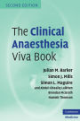 The Clinical Anaesthesia Viva Book / Edition 2