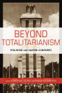 Beyond Totalitarianism: Stalinism and Nazism Compared