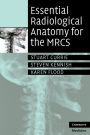 Essential Radiological Anatomy for the MRCS