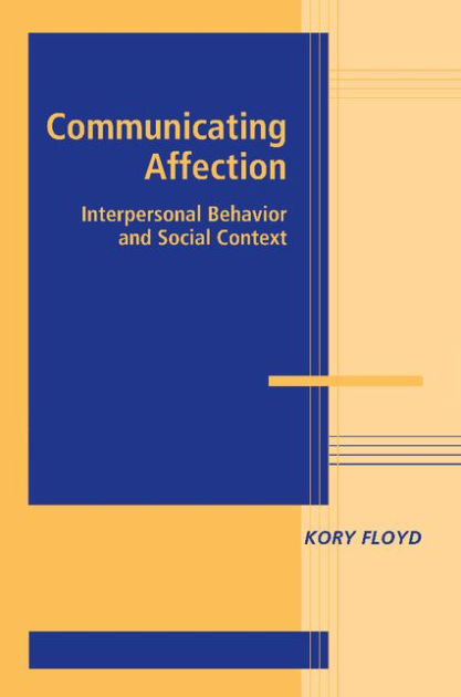 INTERPERSONAL COMMUNICATION 2024 RELEASE BY KORY FLOYD PDF visual data 5