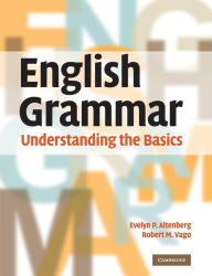 Title: English Grammar: Understanding the Basics, Author: Evelyn P. Altenberg