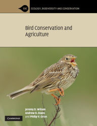 Title: Bird Conservation and Agriculture, Author: Jeremy D. Wilson