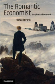 Title: The Romantic Economist: Imagination in Economics, Author: Richard Bronk