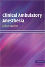 Clinical Ambulatory Anesthesia