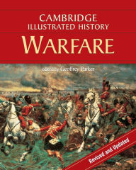 Cambridge Illustrated History of Warfare: The Triumph of the West