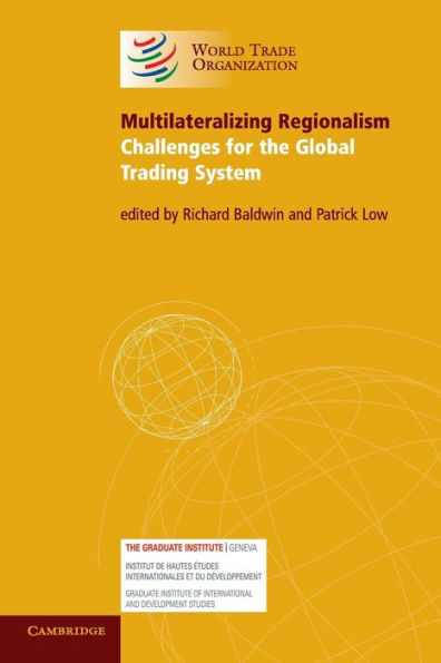 Multilateralizing Regionalism: Challenges for the Global Trading System