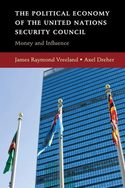 Council:　by　Raymond　Dreher　Money　Noble®　Axel　Economy　United　9780521740067　James　Vreeland,　of　Barnes　Security　and　the　Nations　The　Paperback　Political　Influence