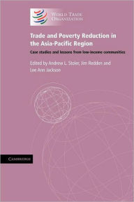 Title: Trade And Poverty Reduction In The Asia-Pacific Region: Case Studies And Lessons From Low-Income Communities / Edition 1, Author: World Trade Organization